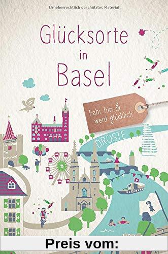 Glücksorte in Basel: Fahr hin und werd glücklich